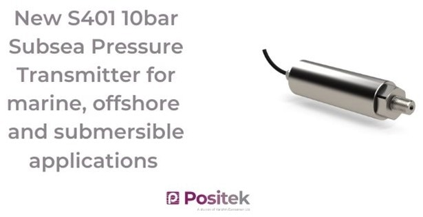 Positek Launch New Subsea Pressure Transmitter for Marine, Offshore and Submersible Applications