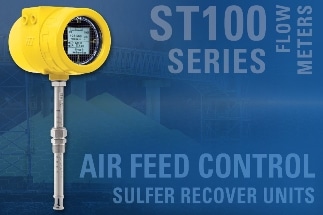 ST100 Air Feed Control Flow Meter Helps Refineries Optimize Output of Their Sulfur Recovery Units