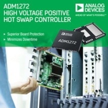 Analog Devices’ +48 V Hot Swap Controller with Digital Power Monitoring Provides Superior Plug-in Board Protection and Minimizes Downtime