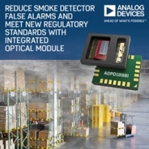 Analog Devices’ Integrated Optical Module Reduces Smoke Detector False Alarms and Meets New Regulatory Standards