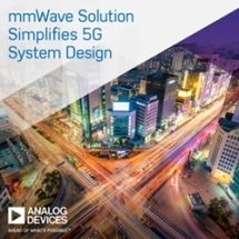 Analog Devices Announces Breakthrough Solution to Accelerate mmWave 5G Wireless Network Infrastructure