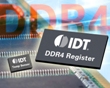 IDT’s DDR4 Register and Thermal Sensor Now Available in Volume Sample