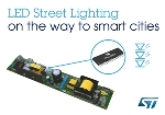 ST Introduces Configurable Solution to Control Dimmable LED String for Street-Lighting Appliacations