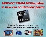 Comprehensive Ultra-Low Power FRAM Microcontroller Platform from Texas Instruments