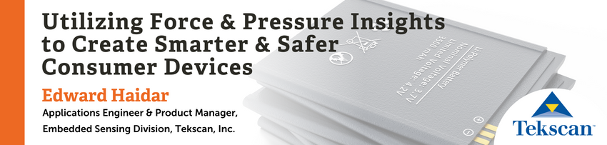 Utilizing Force and Pressure Insights to Create Smarter & Safer Consumer Devices